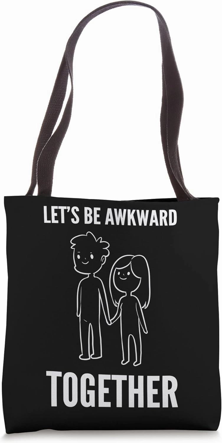 Awkward together Boyfriend or Girlfriend Tote Bag