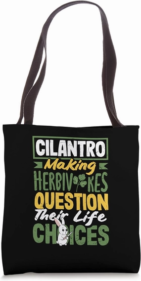 Cilantro Hater Life Choices Funny Anti Cilantro Tote Bag