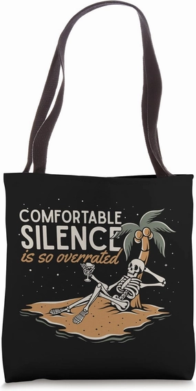 Comfortable Silence Is So Overrated Fine Dining Tote Bag
