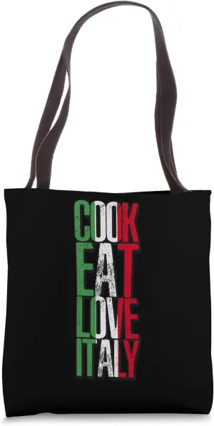 Cook Eat Love Italy Enthusiastic Cuisine Tote Bag