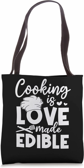COOKING is LOVE - made EDIBLE. Great chef quote design idea Tote Bag