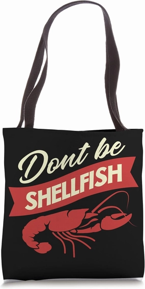 Crawfish Dont Be Shellfish Funny Cajun Cooking Festival Tote Bag