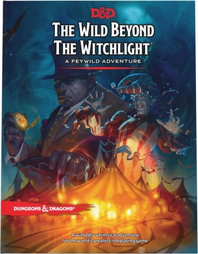 Dungeons & Dragons The Wild Beyond The Witchlight: A Feywild Adventure Book
