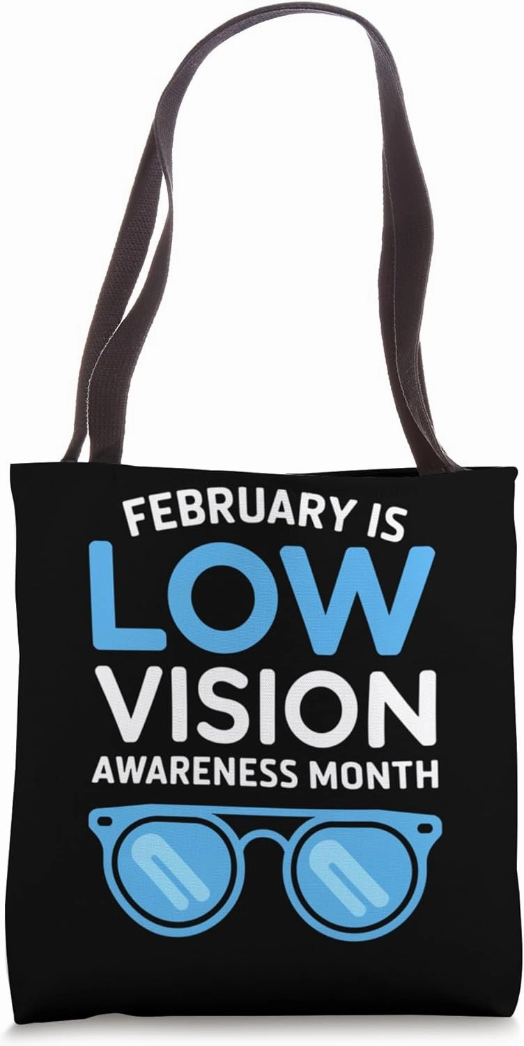 February is Low Vision Awareness Month Tote Bag