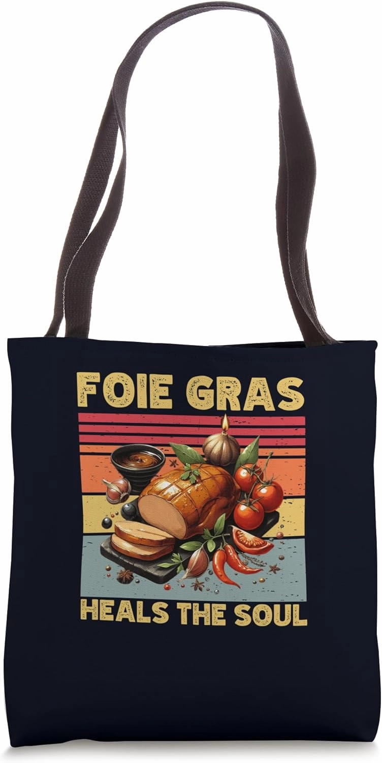 Foie Gras Heals The Soul French Retro Gourmet Foodie Humor Tote Bag