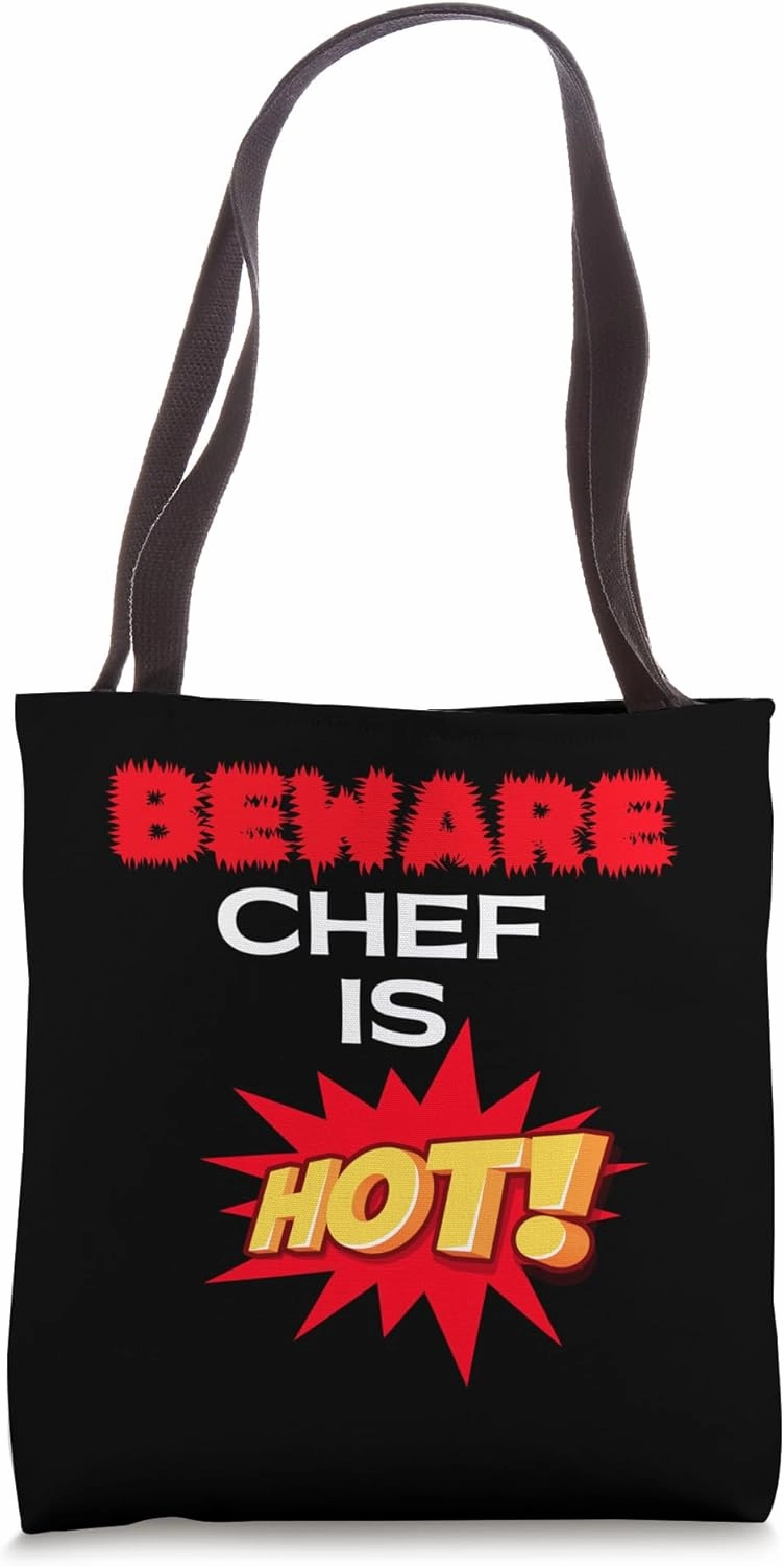 Funny Beware Chef Is Hot Pastry Chef Cooking Food Temper Tote Bag