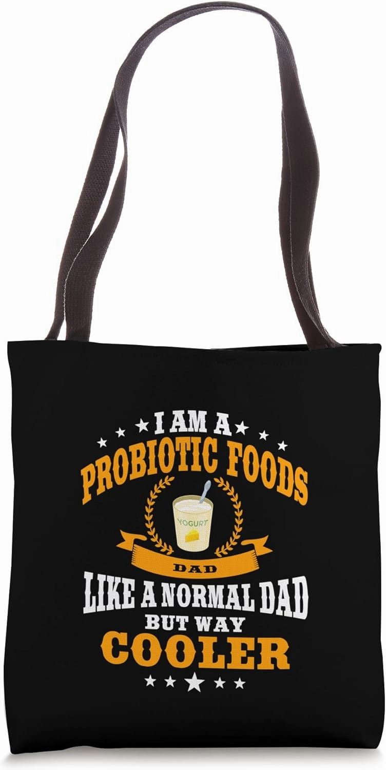 Funny Probiotic Food Dad Probiotics Drink Gut Health Men Tote Bag
