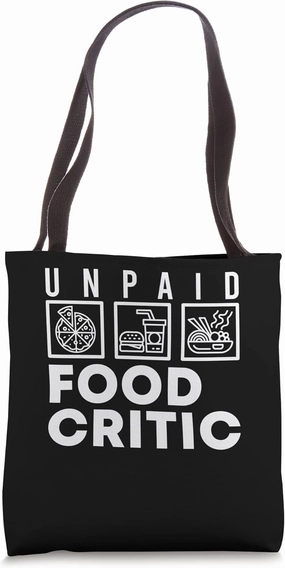 Funny Unpaid Food Critic | Restaurant Cuisine | Gourmet Tote Bag