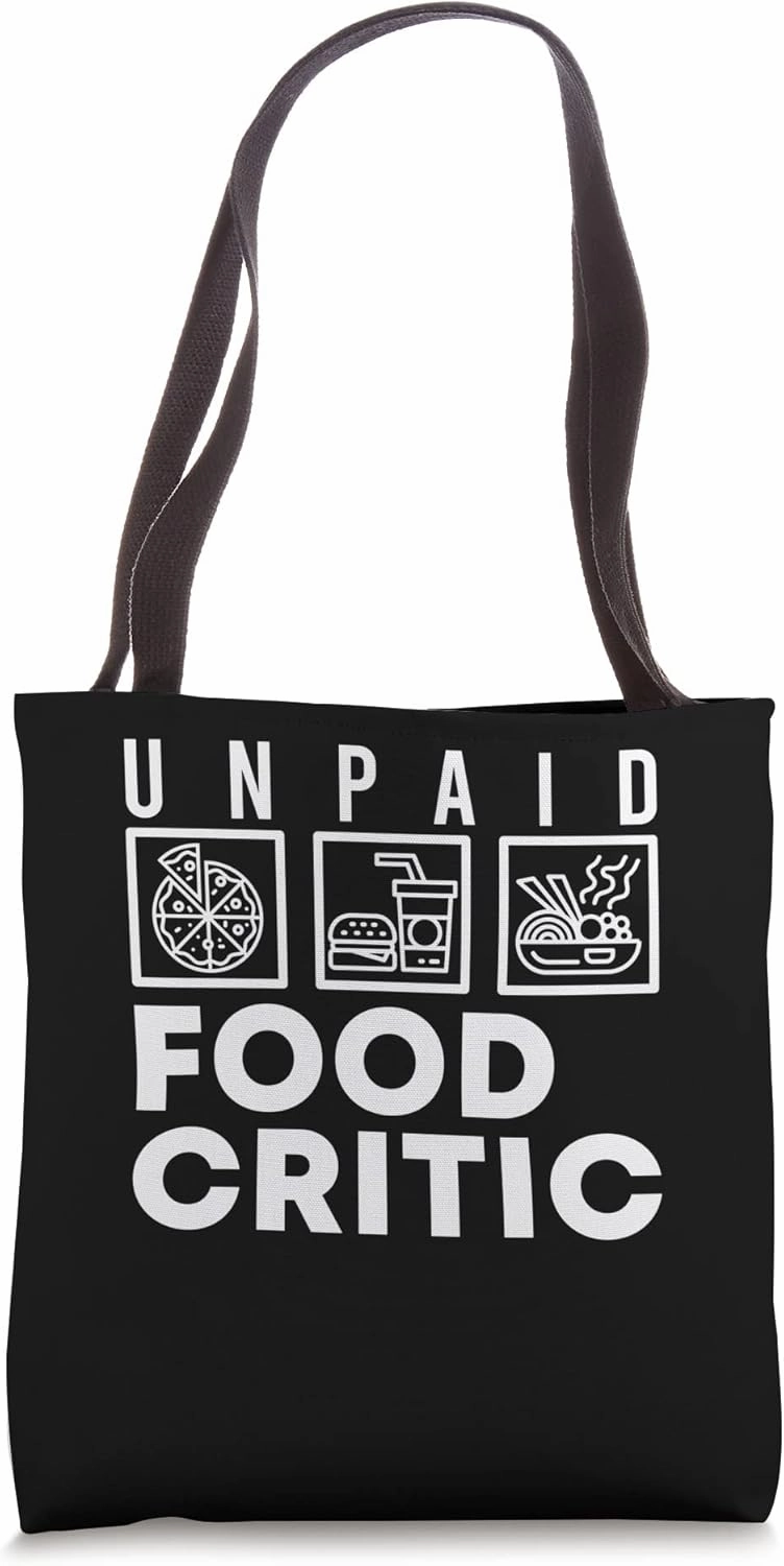 Funny Unpaid Food Critic | Restaurant Cuisine | Gourmet Tote Bag
