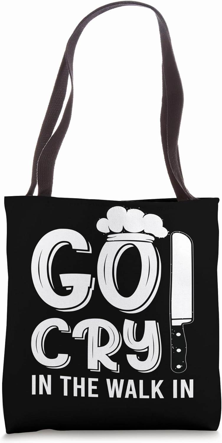 GO CRY IN THE WALK IN Tote Bag