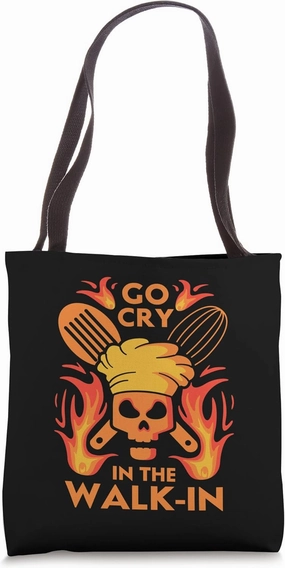 Go Cry in the Walkin Kitchen Chef Culinary Walk-in Tote Bag