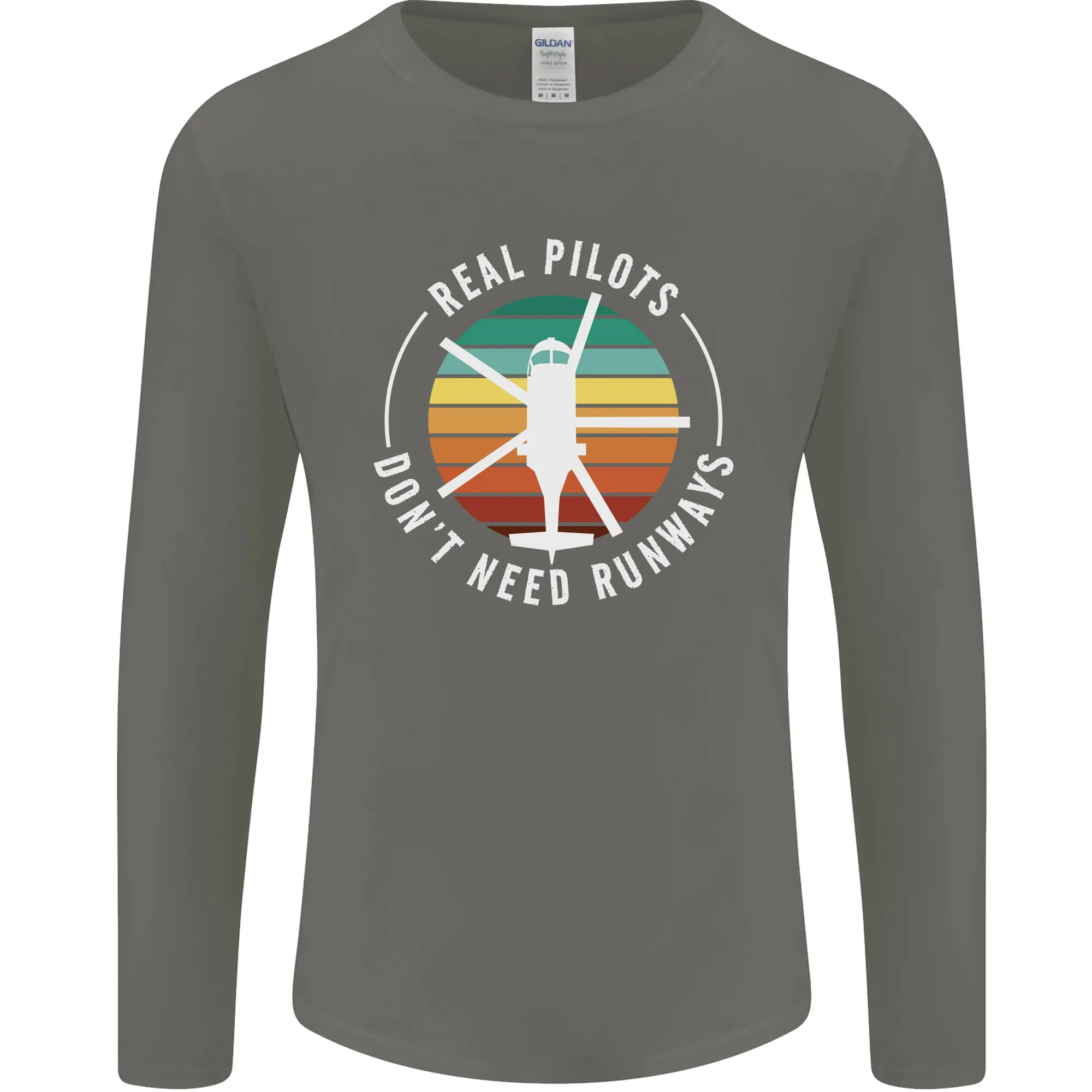 Helicopter Pilots Don't Need Runways Funny Mens Long Sleeve T-Shirt