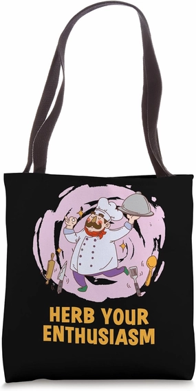 Herb Your Enthusiasm Foods Kitchen Chef Tote Bag