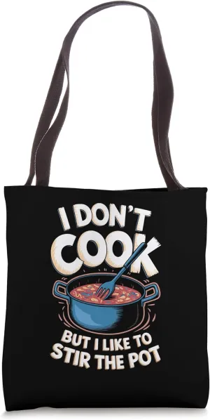 I Don't Cook But I Like To Stir The Pot For Cooking Cooks Tote Bag