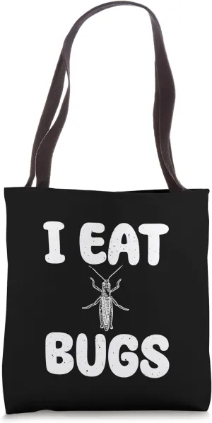 I Eat Bugs - Edible Insects Entomophagist Insect Cooking Tote Bag