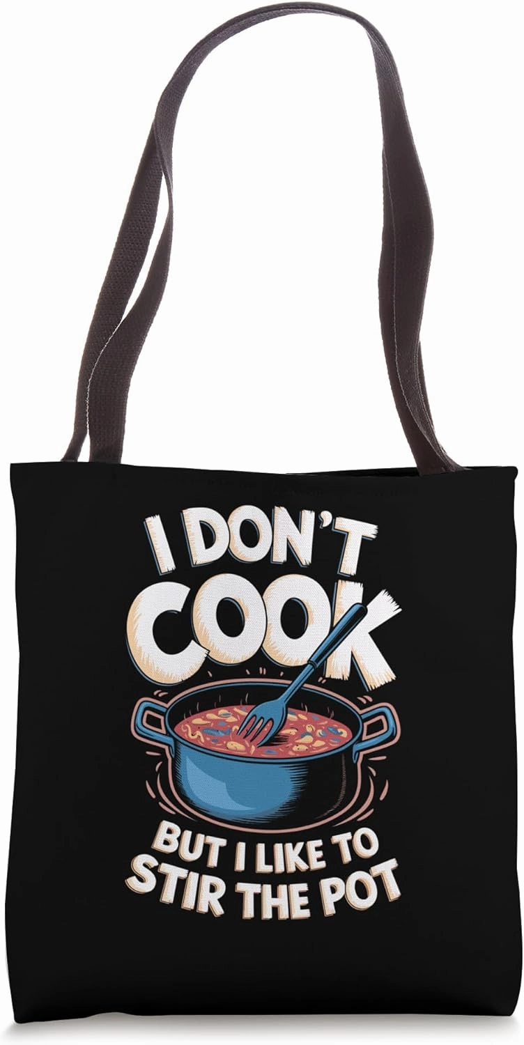 I Don't Cook But I Like To Stir The Pot For Cooking Cooks Tote Bag
