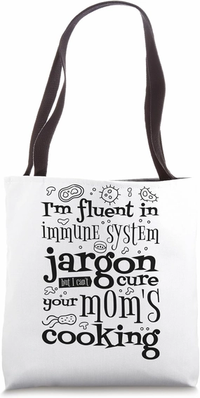 I'M Fluent In Immune System Jargon, Immunology Life Tote Bag