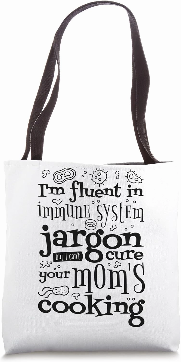 I'M Fluent In Immune System Jargon, Immunology Life Tote Bag