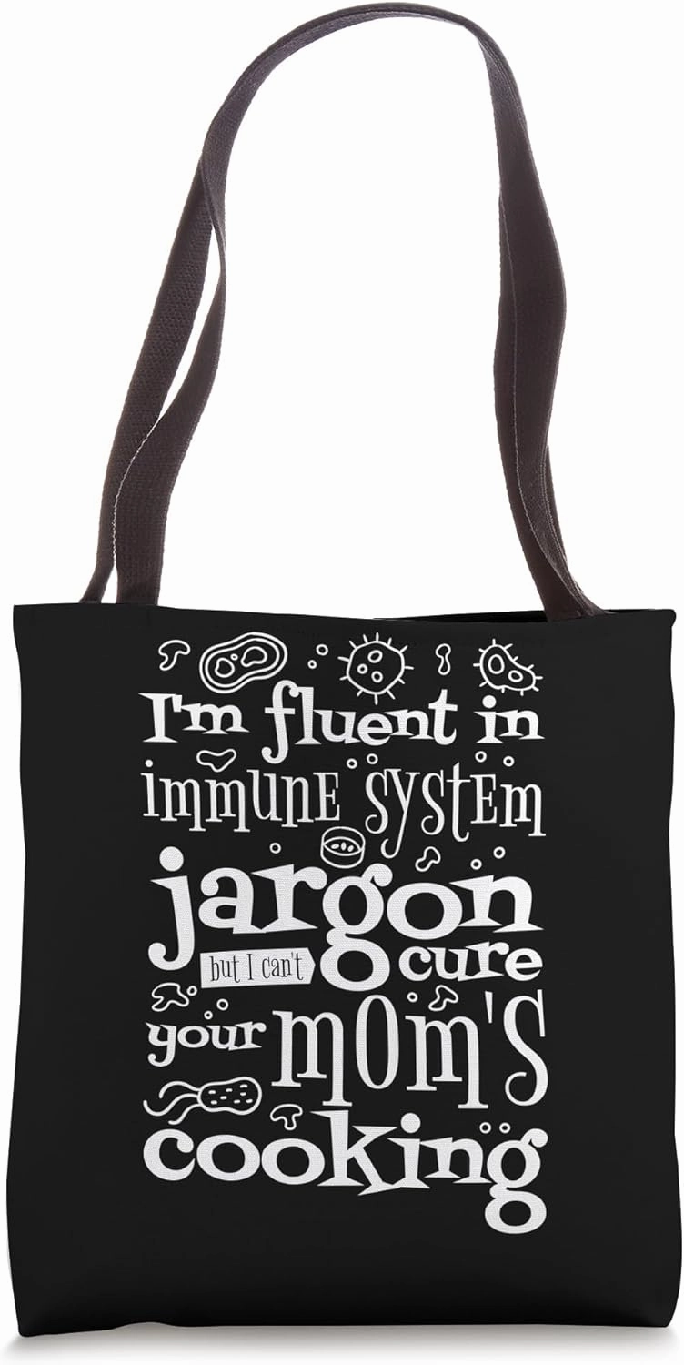 I'M Fluent In Immune System Jargon, Immunology Life Tote Bag