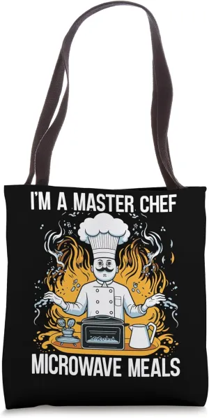 I'm a Master Chef Microwave Meals Chef Cooking At Home Joke Tote Bag