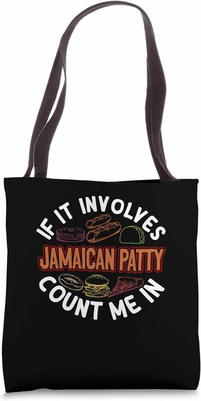 Jamaican Patty Funny Beef Patties Humor Meat Pie Foodie Tote Bag