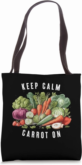 Keep Calm and Carrot On Vegetables Are Cool Tote Bag