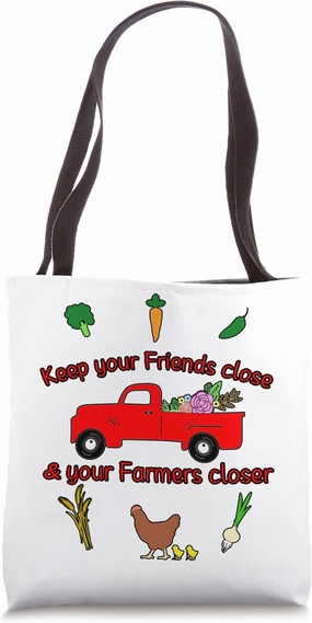 Keep Your Friends Close Farmers Closer Truck Homestead Farm Tote Bag