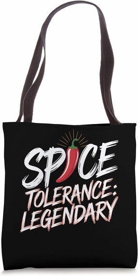 Legendary Spice Tolerance Chili Quote Tote Bag