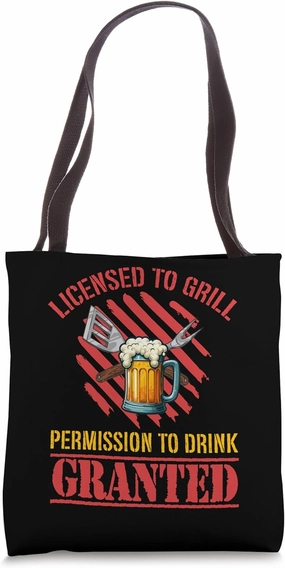 Licensed To Grill Permission To Drink Granted Tote Bag
