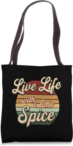 Live Life With A Little Spice Chef Culinary Passion --- Tote Bag