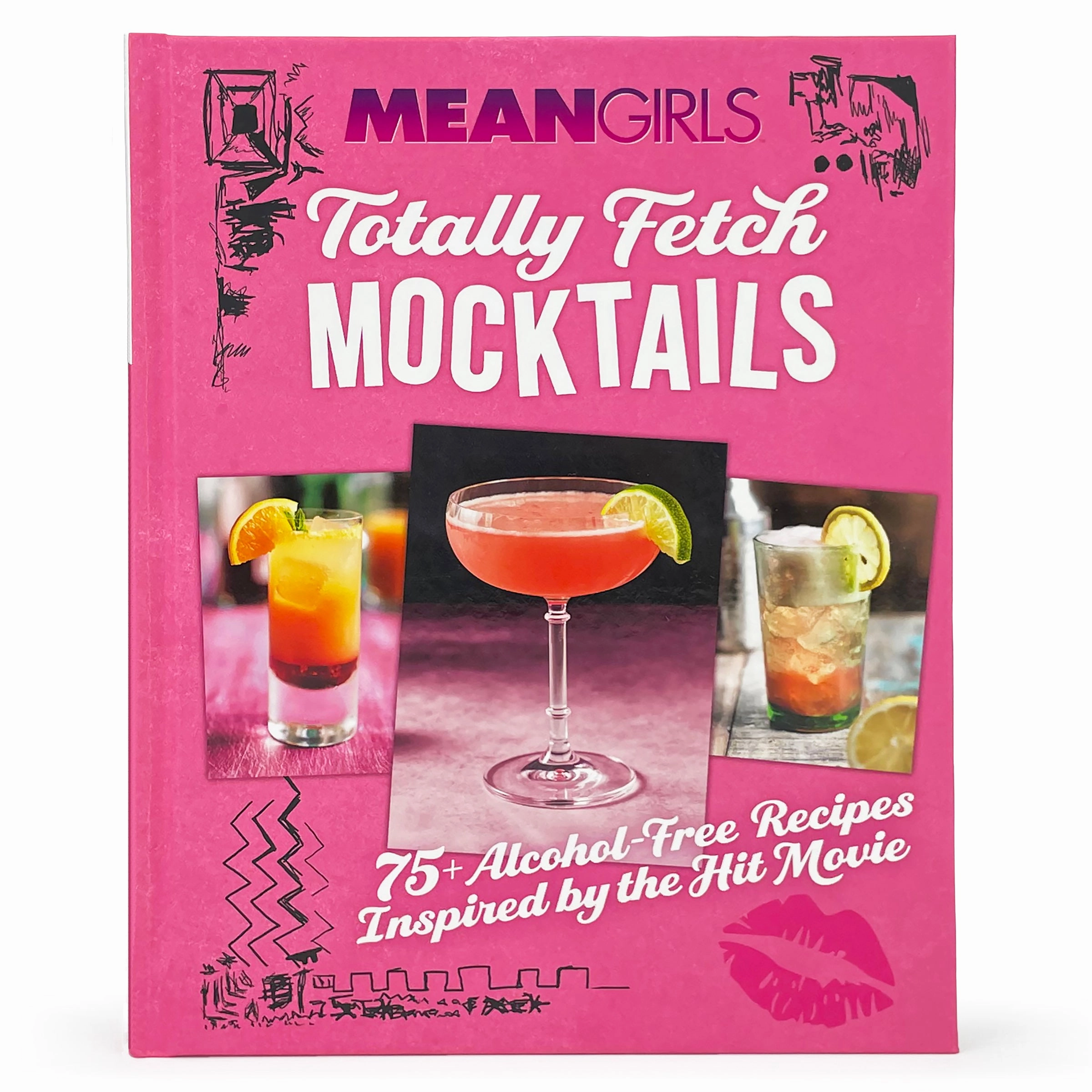 Mean Girls Totally Fetch Mocktails 75  Alcohol-Free Recipes Inspired by the Hit Movie