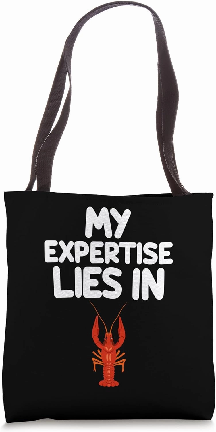 My Expertise Lies in Crayfish Freshwater Crustaceans Crawdad Tote Bag