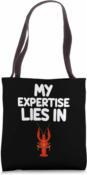 My Expertise Lies in Crayfish Freshwater Crustaceans Crawdad Tote Bag