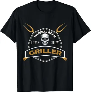 Natural Born Low & Slow Griller BBQ Funny Barbecue Cooking T-Shirt