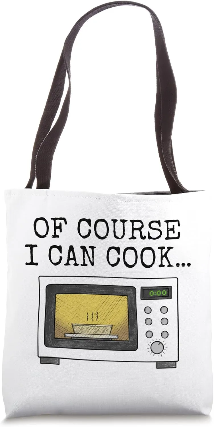 Of Course I Can Cook, Microwave Sarcasm Funny Tote Bag