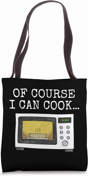 Of Course I Can Cook, Microwave Sarcasm Funny Tote Bag