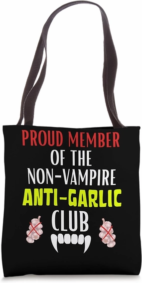 Proud Member Of The Non-Vampire Anti-Garlic Club Tote Bag