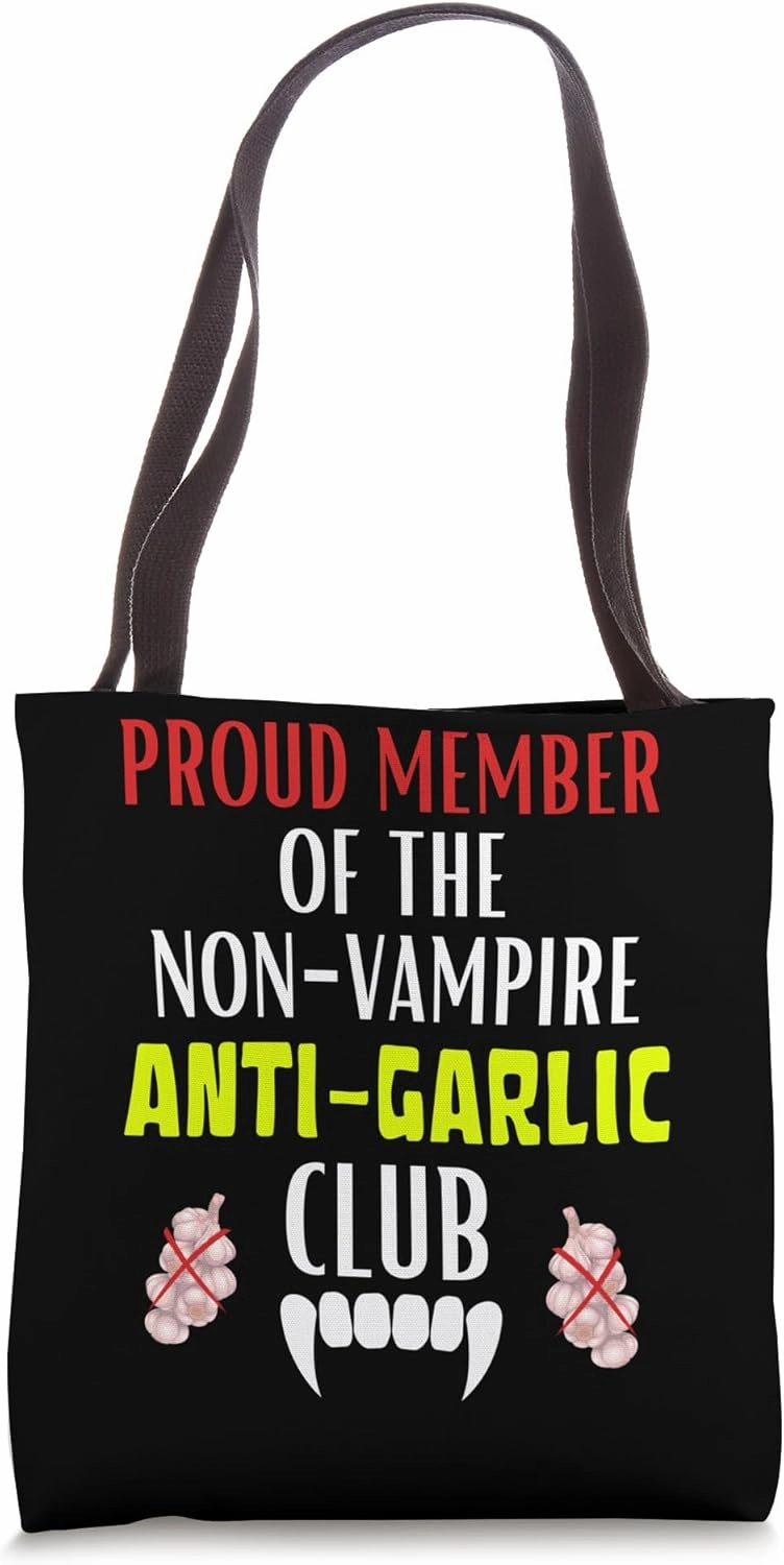 Proud Member Of The Non-Vampire Anti-Garlic Club Tote Bag