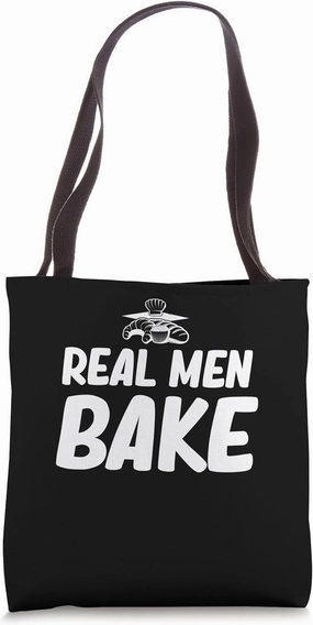 Real Men Bake Funny Baker Dad Cookie Cupcake Connoisseur Tote Bag