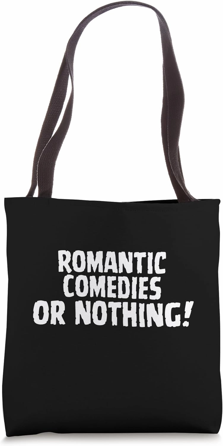 Romantic Comedies Or Nothing Funny Simple Text Tote Bag