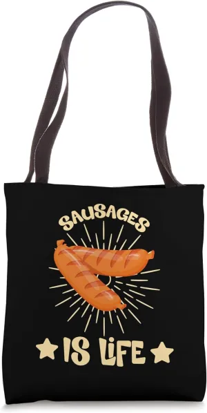 Sausages Is Life Food as Life's Flavor Tote Bag