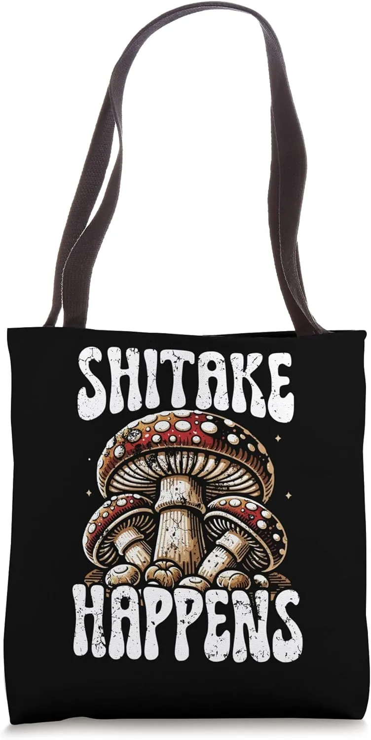 Shitake Happens Funny Mushroom Pun Forage Hunter Chef Tote Bag
