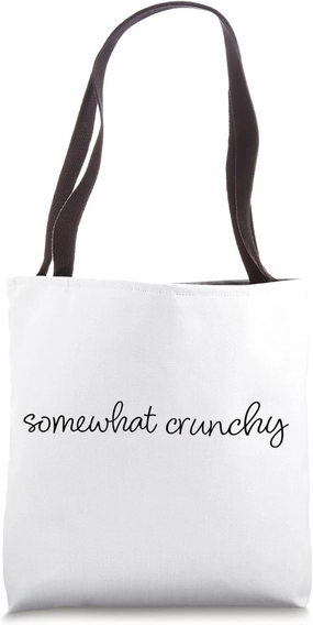 Somewhat Crunchy Kind of Crunchy Mom Shirt Homestead Mama Tote Bag