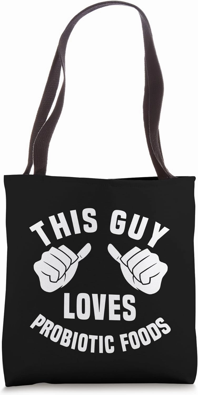 This Guy Loves Probiotic Foods Funny Gut Health Apparel Men Tote Bag