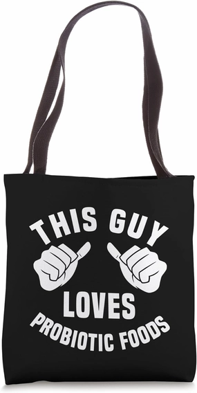 This Guy Loves Probiotic Foods Funny Gut Health Apparel Men Tote Bag