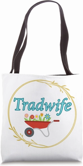 Tradwife Traditional Mother Stay at Home Homesteader Family Tote Bag