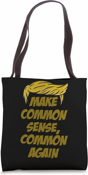 Trump Hair Political Common Sense Campaign Republican Rally Tote Bag