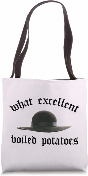 WHAT EXCELLENT BOILED POTATOES Pride & Prejudice Austen Meme Tote Bag