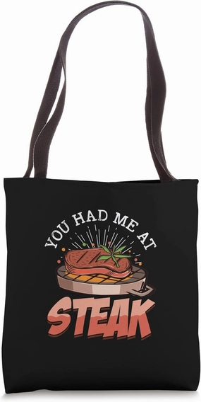 You Had Me At Steak Meat Food Beef Steak Tote Bag